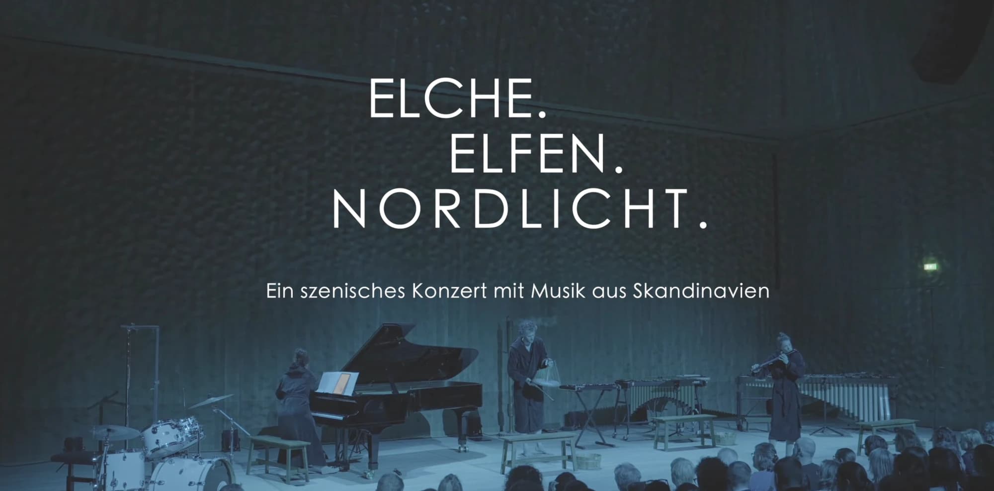 Elche. Elfen. Nordlicht. – Ein szenisches Konzert mit Musik aus Skandinavien
